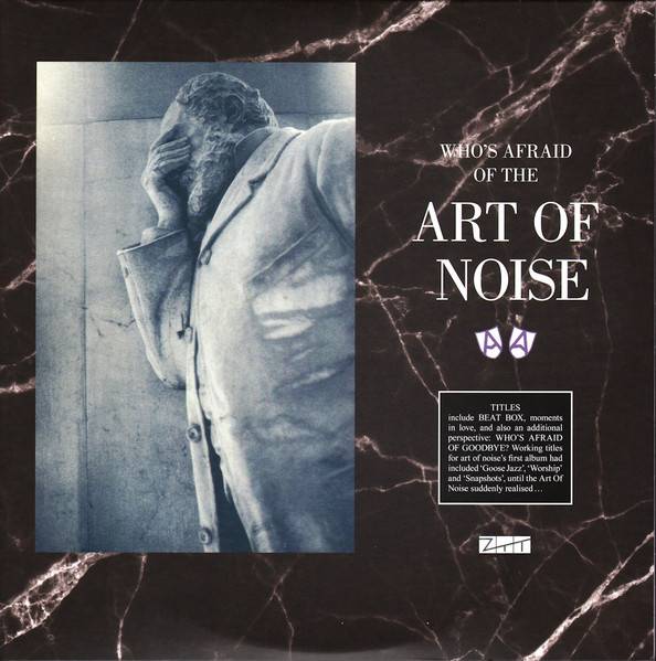 Пластинка ART OF NOISE "Who s Afraid Of The Art Of Noise? And Who s Afraid Of Goodbye?" (2LP) 