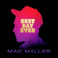 MAC MILLER "Best Day Ever" (2LP)