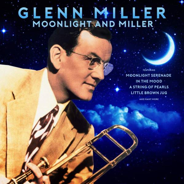 Виниловая пластинка GLENN MILLER "Moonlight and Miller" (2LP) 