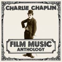 CHARLIE CHAPLIN "Film Music Anthology" (OPT 2LP)