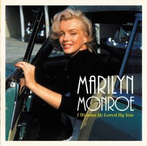Пластинка MARILYN MONROE "I Wanna Be Loved By You" (LP) 