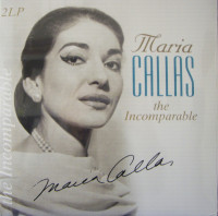 MARIA CALLAS "The Incomparable" (2LP)