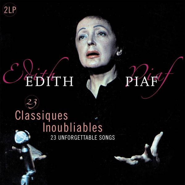 Пластинка EDITH PIAF "23 Classiques Inoubliables - 23 Unforgettable Songs" (2LP) 