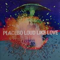PLACEBO "Loud Like Love" (2LP)