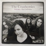 Виниловая пластинка CRANBERRIES "Dreams: The Collection" (LP)