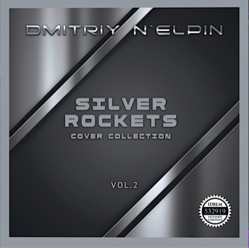Виниловая пластинка DMITRIY NELPIN "Silver Rockets - Cover Collection Vol.2" (LP) 