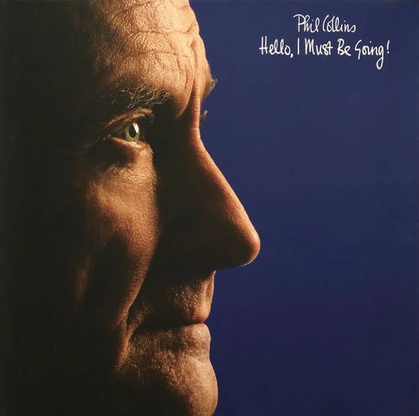 Виниловая пластинка Phil Collins ‎"Hello, I Must Be Going!" (LP) 