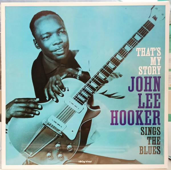 Пластинка JOHN LEE HOOKER "Thats My Story John Lee Hooker Sings The Blues" (LP) 