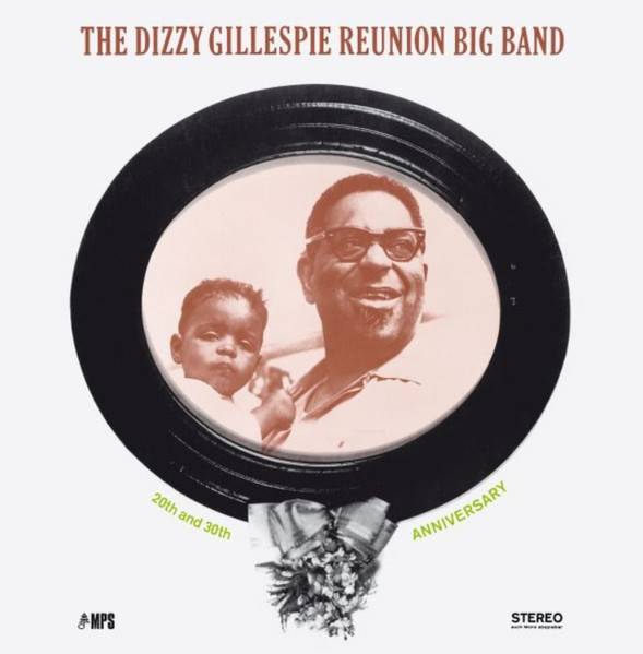 Виниловая пластинка DIZZY GILLESPIE REUNION BIG BAND "20th And 30th Anniversary" (LP) 