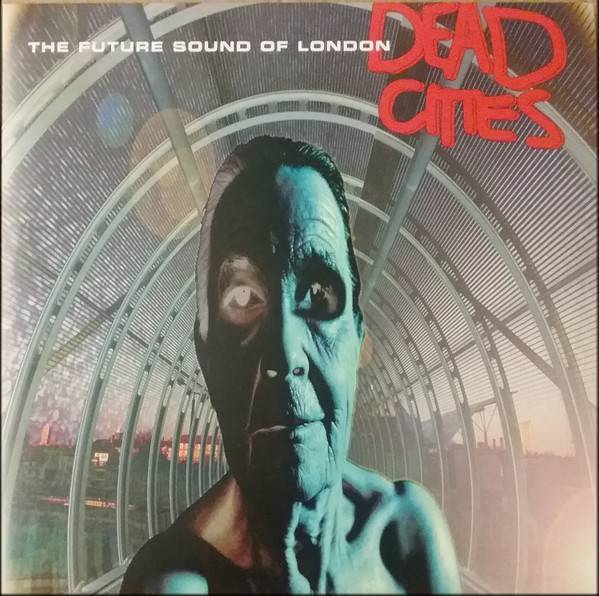 Пластинка FUTURE SOUND OF LONDON "Dead Cities" (2LP) 