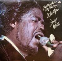 BARRY WHITE "Just Another Way To Say I Love You" (LP)