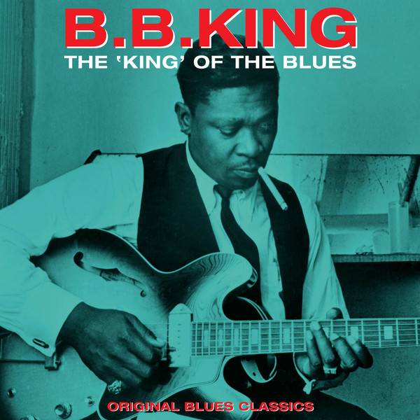 Пластинка B.B.KING "The King Of The Blues - Original Blues Classics" (LP) 