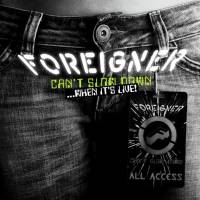 FOREIGNER "Can`t Slow Down...When It`s Live!" (2LP)