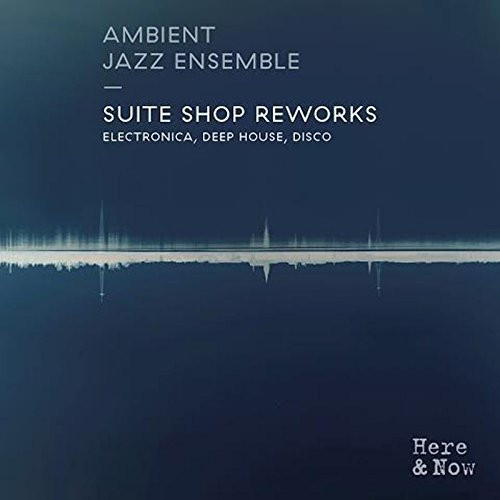 Виниловая пластинка AMBIENT JAZZ ENSEMBLE "Suite Shop Reworks" (2LP) 