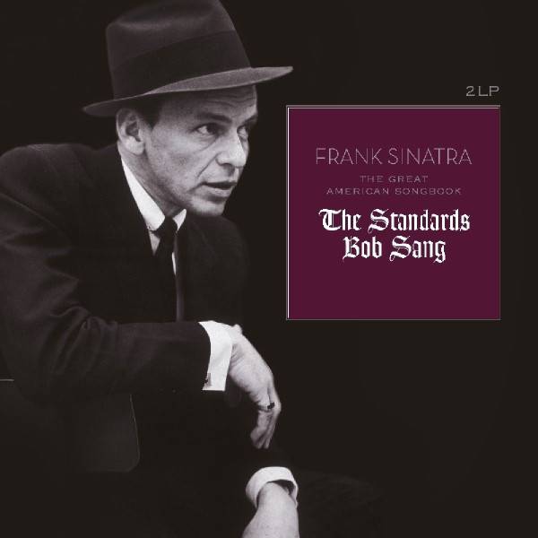 Виниловая пластинка FRANK SINATRA "The Great American Songbook (The Standards Bob Sang)" (2LP) 