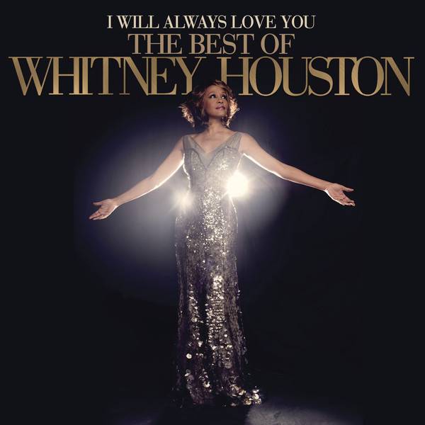 Пластинка WHITNEY HOUSTON "I Will Always Love You: The Best Of Whitney Houston" (2LP) 