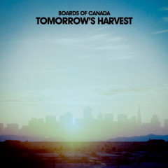 BOARDS OF CANADA  "Tomorrow`s Harvest" (2LP)