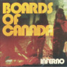 Виниловая пластинка BOARDS OF CANADA "Inferno" (2LP)