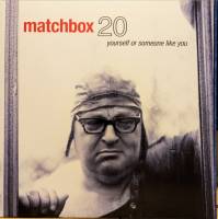 MATCHBOX 20 "Yourself Or Someone Like You" (CLEAR LP)