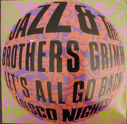 Пластинка JAZZ & THE BROTHERS GRIMM "Lets All Go Back (Disco Nights)" (LP) 