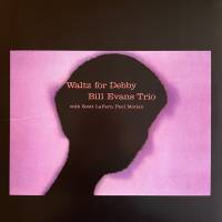 BILL EVANS TRIO "Waltz For Debby" (COLORED LP)