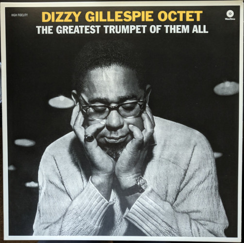 Виниловая пластинка DIZZY GILLESPIE OCTET "The Greatest Trumpet Of Them All" (LP) 