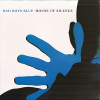 BAD BOYS BLUE "House Of Silence" (BLUE LP)