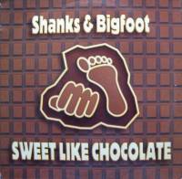 SHANKS AND BIGFOOT "Sweet Like Chocolate" (NM/NM LP)