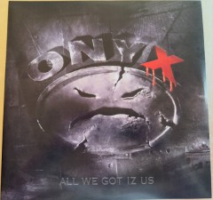 ONYX "All We Got Iz Us" (COLOREDL 2P)
